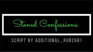 [M4M] [M4TM] Stoned Confessions (Audio)